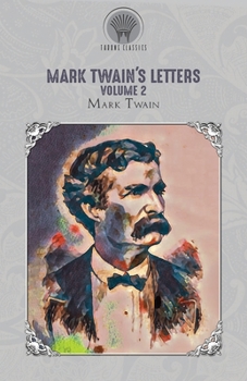 Paperback Mark Twain's Letters, Volume 2 Book