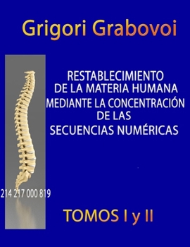 Paperback Restablecimiento de la Materia Humana Mediante la Concentración de las Secuencias Númericas [Spanish] Book