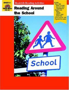 Reading Around the School: Grades K-1 (Real-Life Reading Activities) - Book  of the Real Life Reading Activities