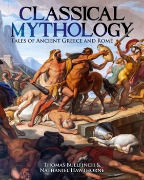 Hardcover Classical Mythology: Tales of Ancient Greece and Rome Book