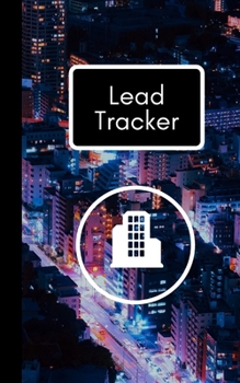 Paperback Lead Tracker: Organizer and Log Book for Real Estate Agents Book