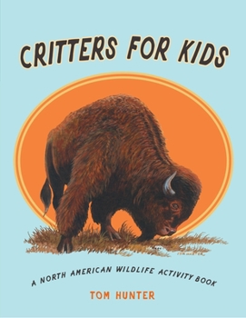 Paperback Critters for Kids: A North American Wildlife Activity Book
