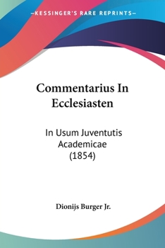 Paperback Commentarius In Ecclesiasten: In Usum Juventutis Academicae (1854) Book