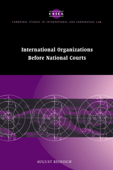 International Organizations before National Courts - Book  of the Cambridge Studies in International and Comparative Law