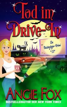 Tod im Drive-In: Ein Paranormaler Cosy-Krimi (Ein Geisterjäger-Krimi) (German Edition)