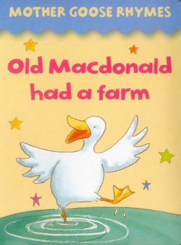 Board book Mother Goose Rhymes: Old MacDonald Had a Farm Book