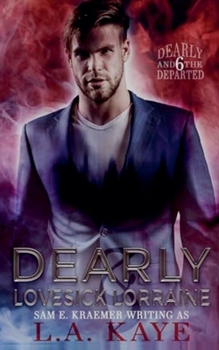 Dearly & Lovesick Lorraine (Dearly and the Departed)
