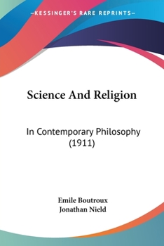 Paperback Science And Religion: In Contemporary Philosophy (1911) Book