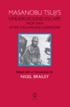 Masanobu Tsuji's 'Underground Escape': From Siam After the Japanese Surrender