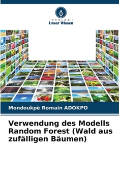 Paperback Verwendung des Modells Random Forest (Wald aus zufälligen Bäumen) [German] Book