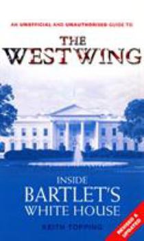 Paperback Inside Bartlet's White House: An Unofficial and Unauthorised Guide to the West Wing Book