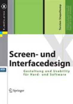 Hardcover Screen- Und Interfacedesign: Gestaltung Und Usability Für Hard- Und Software [German] Book