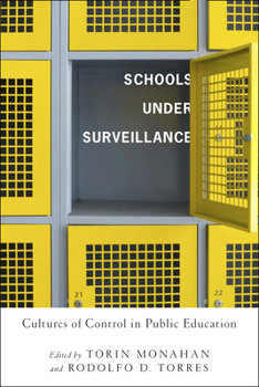 Hardcover Schools Under Surveillance: Cultures of Control in Public Education Book