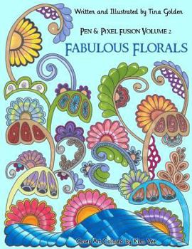 Paperback Fabulous Florals: 30 Original Hand-Drawn Coloring Pages Book