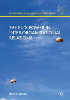 Hardcover The Eu's Power in Inter-Organisational Relations Book