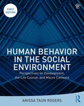 Paperback Human Behavior in the Social Environment: Perspectives on Development, the Life Course, and Macro Contexts Book