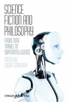 Paperback Science Fiction and Philosophy: From Time Travel to Superintelligence Book