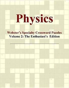 Paperback Physics - Webster's Specialty Crossword Puzzles, Volume 2: The Enthusiast's Edition Book