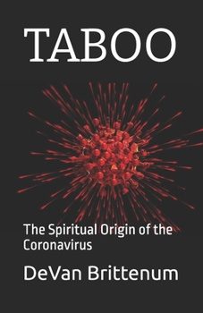 Paperback Taboo: The Spiritual Origin of the Coronavirus Book