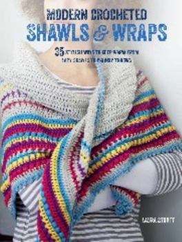 Paperback Modern Crocheted Shawls and Wraps: 35 Stylish Ways to Keep Warm from Lacy Shawls to Chunky Throws Book