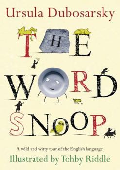 Hardcover The Word Snoop: A Wild and Witty Tour of the English Language! Book