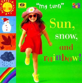 Board book Sun, Snow, and Rainbow! Book