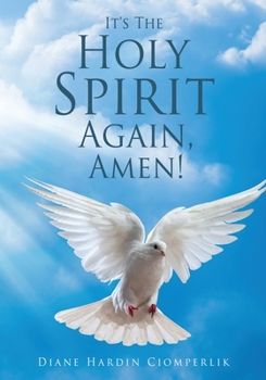 Paperback It's The Holy Spirit Again, Amen! Book