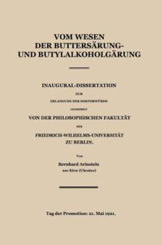 Paperback Vom Wesen Der Buttersäure- Und Butylalkoholgärung: Inaugural-Dissertation [German] Book