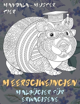 Paperback Malb?cher f?r Erwachsene - Mandala-Muster - Tier - Meerschweinchen [German] Book
