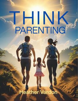 Paperback THINK Parenting: Bloom Book