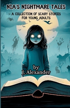 Paperback Nia's Nightmare Tales: A Collection of Scary Stories for Young Adults Book