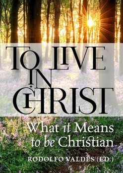 Paperback To Live in Christ: What It Means to Be Christian Book