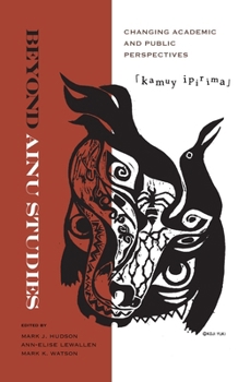 Hardcover Beyond Ainu Studies: Changing Academic and Public Perspectives Book