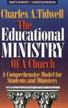 Paperback The Educational Ministry of a Church: A Comprehensive Model for Students and Ministers Book