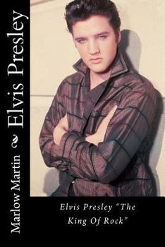 Paperback Elvis Presley: Elvis Presley "The King Of Rock" Book