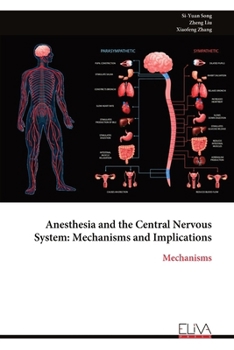 Paperback Anesthesia and the Central Nervous System: Mechanisms and Implications Book