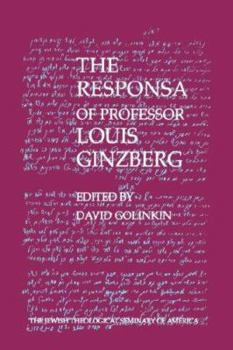 Hardcover The Responsa of Professor Louis Ginzberg Book