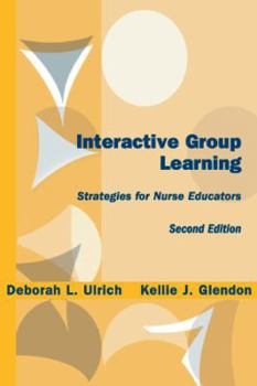 Paperback Interactive Group Learning: Strategies for Nurse Educators, Second Edition Book