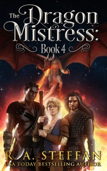 The Dragon Mistress: Book 4 - Book #11 of the Eburosi Chronicles