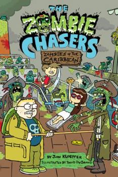 Zombies of the Caribbean - Book #6 of the Zombie Chasers