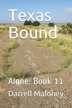 Texas Bound - Book #11 of the Alone