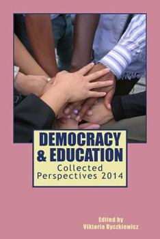 Paperback Democracy & Education: Collected Perspectives 2014 Book