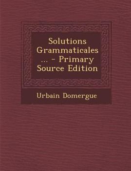 Paperback Solutions Grammaticales... - Primary Source Edition [French] Book