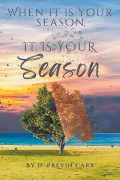 Paperback When It Is Your Season, It Is Your Season Book