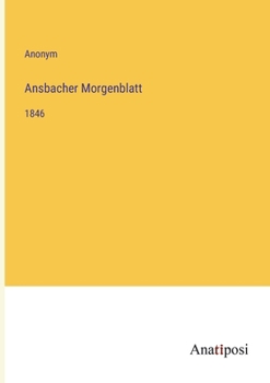 Paperback Ansbacher Morgenblatt: 1846 [German] Book