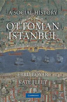 Hardcover A Social History of Ottoman Istanbul Book