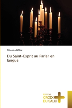 Paperback Du Saint-Esprit au Parler en langue [French] Book