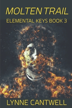 Paperback Molten Trail: Elemental Keys Book 3 Book