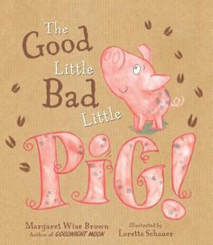 Hardcover The Good Little Bad Little Pig! Book