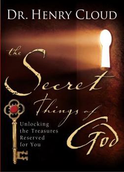 Paperback The Secret Things of God: Unlocking the Treasures Reserved for You Book